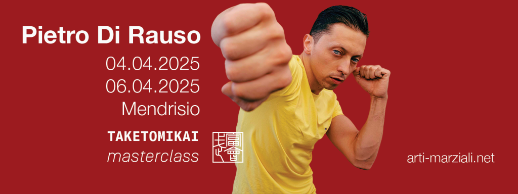 Banner della Masterclass di Pietro Di Rauso che si terrà a Mendrisio il 4 e 6 aprile 2025, presso il Taketomikai, Arti marziali Mendrisio. Foto presenta Pietro di Rauso che esegue una tecnica di pugno. Pietro indossa una t-shirt gialla. La foto è su fondo rosso. Le didascalie sono: Pietro Di Rauso, 4 aprile 2025, 6 aprile 2025, Mendrisio. Taketomikai Masterclass. info: arti-marziali.net.